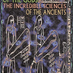 ⚡PDF ❤ Technology of the Gods: The Incredible Sciences of the Ancients