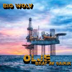 Big Wolv - Olje(beat av Saikik)