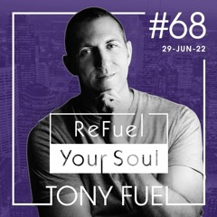 ReFuel Your Soul #68 - Jun 29, 2022