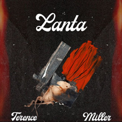 Lanta - Terence x Miller