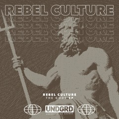 REBEL CULTURE - THE GODS
