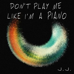 Don't Play Me Like I'm A Piano (Amapiano)