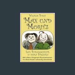 PDF/READ 🌟 Max und Moritz (Das Original) (illustriert) (German Edition)     Kindle Edition Read Bo
