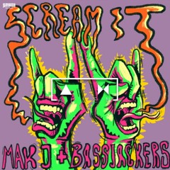 MAKJ & Bassjackers - Scream It (DJ Λllen Bootleg)