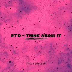 RTD - Think About It