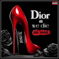 Dior Till We Die