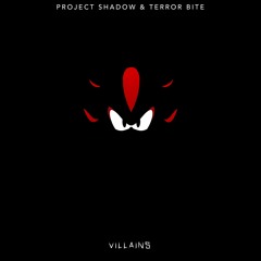 Project Shadow & Terror Bite - Villains  [LA NEW KID]