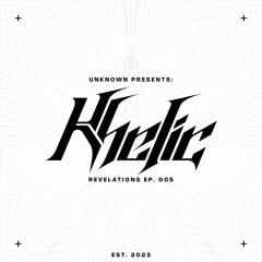 REVELATIONS EP 005; KHELIC