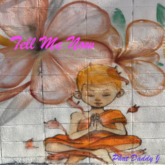 Tell Me Now