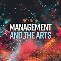 [Access] [KINDLE PDF EBOOK EPUB] Management and the Arts by  William J. Byrnes 📫