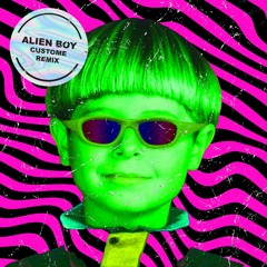 Oliver Tree - Alien Boy (CUSTOME Remix)