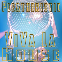 Viva La House