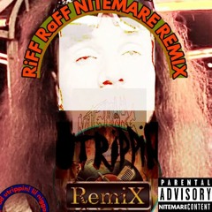 bonus: RiFF RAFF nitemare remix p. utrippin!