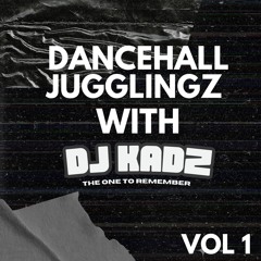 DANCEHALL JUGGLINGZ WITH KADZ