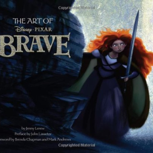 Access EBOOK 🎯 The Art of Brave by  Jenny Lerew,John Lasseter,Brenda Chapman,Mark An