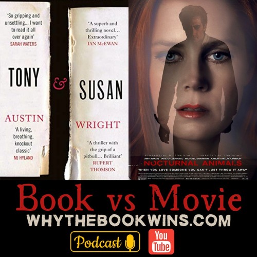 Stream episode Nocturnal Animals Book vs Movie by Why the Book Wins podcast  | Listen online for free on SoundCloud