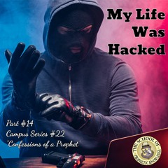 My Life Was Hacked