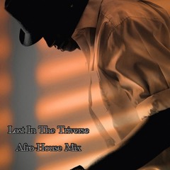 Lost In The Triverse Vol 1 - Afro House Mix