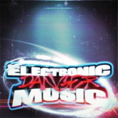 Electronic Danger Music #MasteredByBeachie 𝑭𝑹𝑬𝑬 𝑫𝑳 ⚡❗🎵