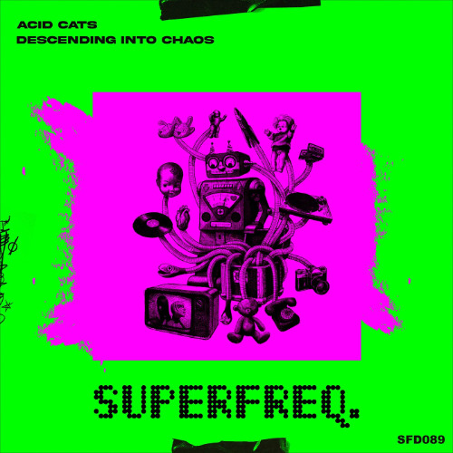Acid Cats - Descending into Chaos [Superfreq]