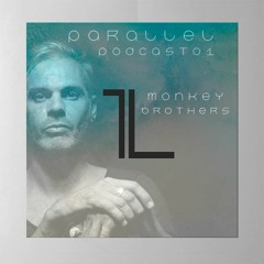 Monkey Brothers — Parallel Podcast #01 (February 2021)