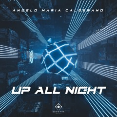 Angelo Maria Calderano - Up All Night (special support by MusicbyLUKAS & Lauren Z. Ray)