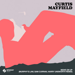 Move On Up (Murphy’s Law (UK), Harry Unsworth & Sam Curran Remix)