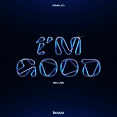 Emilio - I'm Good (Blue)