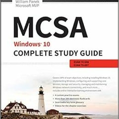 download EPUB 📙 MCSA: Windows 10 Complete Study Guide: Exam 70-698 and Exam 70-697 b