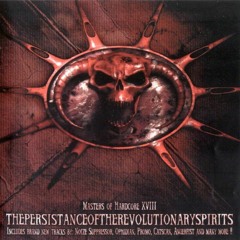 Masters Of Hardcore Chapter XVIII - Thepersistanceoftherevolutionaryspirits