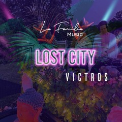 Lost City // Victros