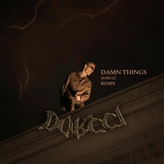 Dorcci - Damn Thing (Remix) | دورچی - گاییدم (ریمیکس)