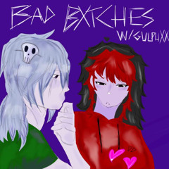 BAD BXTCHES! + Aiden (prod. Aki)
