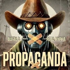 Bufalo X Real Hypha - Propaganda (Out Now)