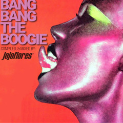 Bang Bang The Boogie Disco Mix by jojoflores