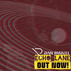 Echo Lane_Dan_Rubell_Cut