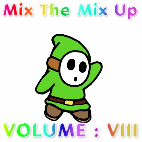 Mix The Mix Up : Volume VIII [ Labor Day 2021 ]