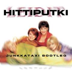 Leidit - Hittiputki (Junkkataxi Bootleg)