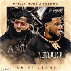 Philly Moré x Frenna x Mary J Blidge - Amiri Jeans x Family Affair (Da RicO Mash Up)