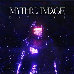 Mythic Image - Dervish(FREE DOWNLOAD)