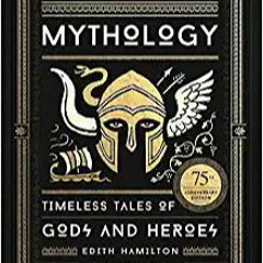 [PDF] ⚡️ Download Mythology (75th Anniversary Illustrated Edition): Timeless Tales of Gods and Heroe