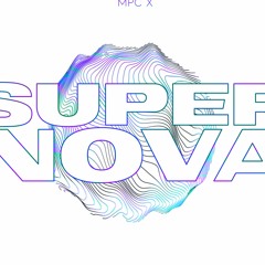 SUPERNOVA - MPC X