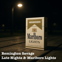 Late Nights & Marlboro Lights