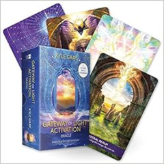 [VIEW] EPUB 📖 Gateway of Light Activation Oracle: A 44-Card Deck and Guidebook by Ky
