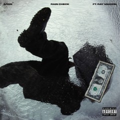 RAIN CHECK (feat. Ray Vaughn)