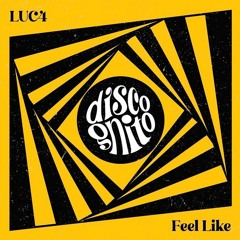 Luc4 - Feel Like [DSC001]