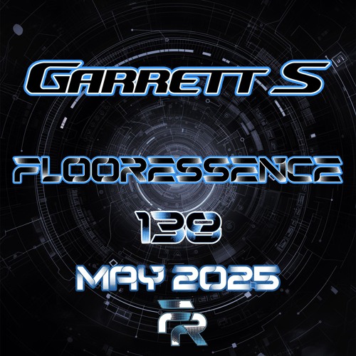Garrett S - Flooressence Radio 138 (May 2025)