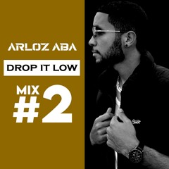 Arlozaba_Drop It Low#2_ARLOZ ABA Radioshortmix