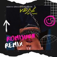 Kenya Grace - Stranger (ROMIJUVN Remix)