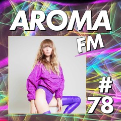 AROMA FM #78 - Hara Katsiki